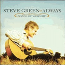 ALWAYS(CD)--STEVE GREEN